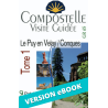 ** eBook ** Compostelle Visite Guidée : Puy-en-Velay à Conques (Tome 1)