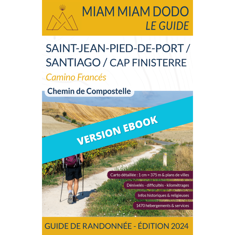 **eBook** Miam Miam Dodo Camino Francés : Saint-Jean-Pied-de-Port à Santiago (Finisterre) - Éd. 2024