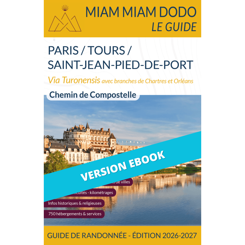 ** eBook ** Miam Miam Dodo Voie de Paris/Tours : Paris/Tours à Saint-Jean-Pied-de-Port - Éd. 2026-2027