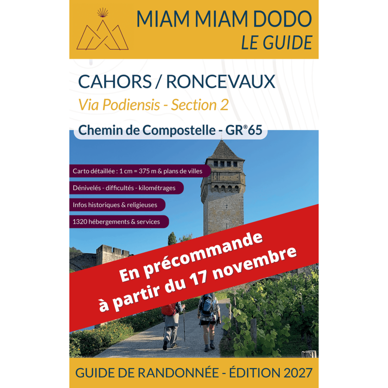 Miam Miam Dodo Voie du Puy  : de Cahors à Roncevaux (Section 2) - Édition 2027