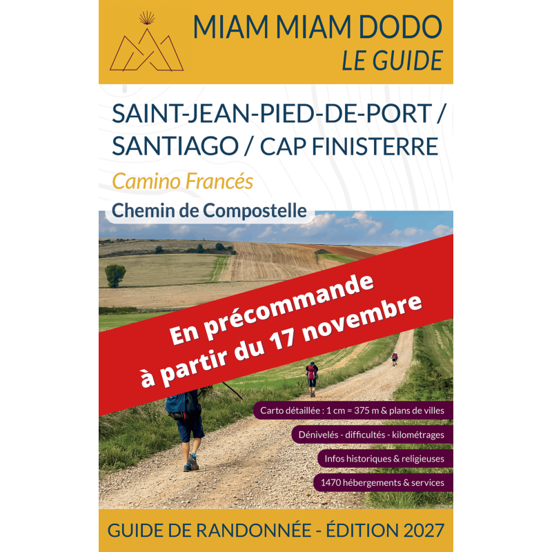 Miam Miam Dodo Camino Francés : Saint-Jean-Pied-de-Port à Santiago (Finisterre) - Édition 2027